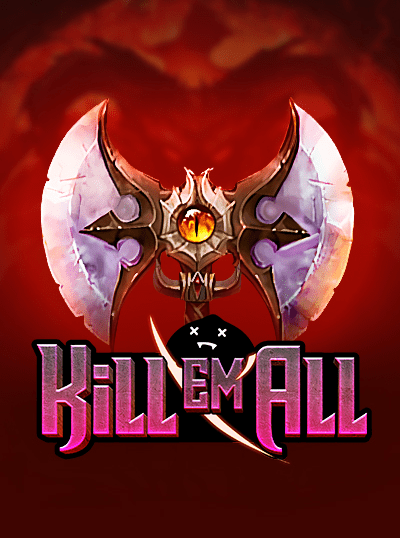KILL EM ALL